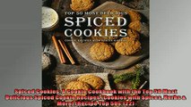 READ book  Spiced Cookies A Cookie Cookbook with the Top 50 Most Delicious Spiced Cookie Recipes READ ONLINE