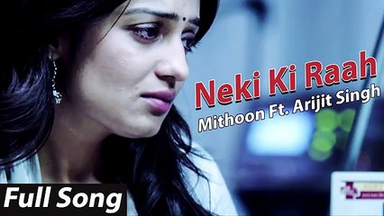 Neki Ki Raah - Mithoon & Arijit Singh | Traffic | New Sad Song | Full HD Video Song
