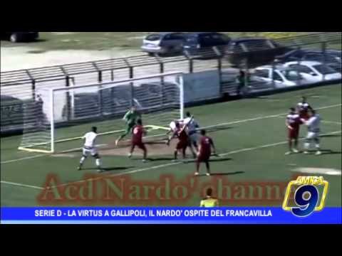 Serie D | La Virtus a Gallipoli, il Nardò ospite del Francavilla