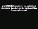Read Wiley IFRS 2015: Interpretation and Application of International Financial Reporting Standards