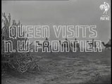 خیبر ایجنسی کی ایک اور بہت تاریخی اور نایاب ویڈیو جب ملکہ برطانیہ خیبرایجنسی طورخم کے دورے پہ آئ تھی