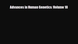 [PDF] Advances in Human Genetics: Volume 18 Download Full Ebook