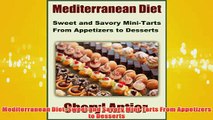 Free   Mediterranean Diet Sweet and Savory MiniTarts From Appetizers to Desserts Read Download