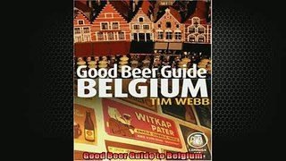 EBOOK ONLINE  Good Beer Guide to Belgium READ ONLINE