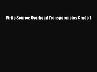 Read Write Source: Overhead Transparencies Grade 1 Ebook Free