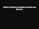 [PDF] Cellular Peptidases in Immune Functions and Diseases Read Online
