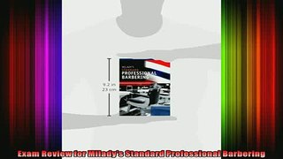 READ book  Exam Review for Miladys Standard Professional Barbering Full Free