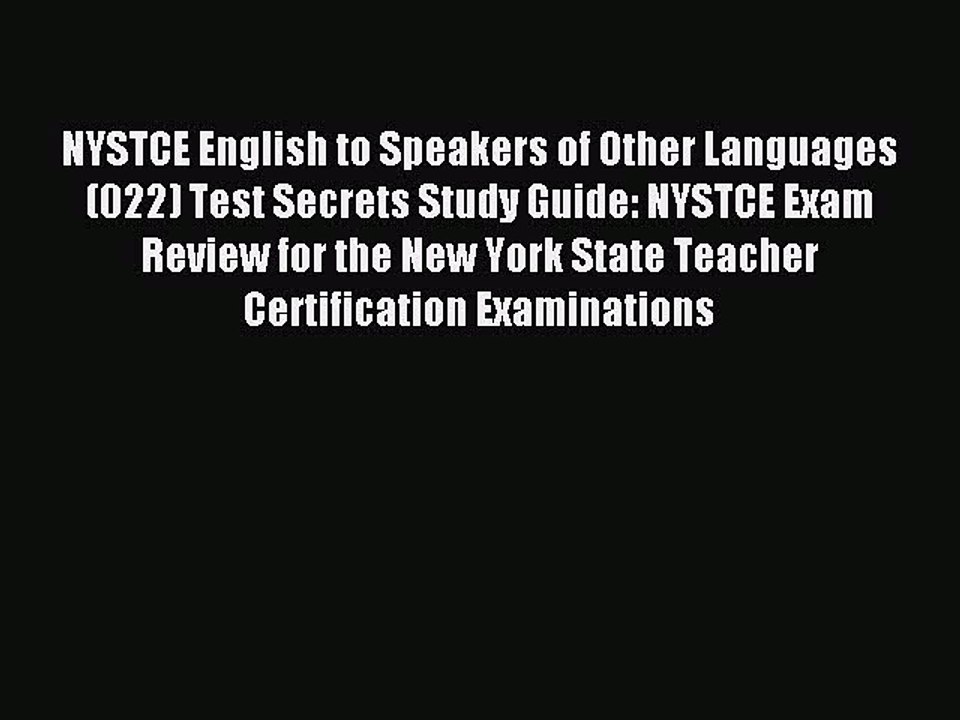 Read NYSTCE English to Speakers of Other Languages (022) Test Secrets Study Guide: NYSTCE Exam