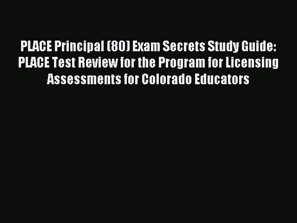 Read PLACE Principal (80) Exam Secrets Study Guide: PLACE Test Review for the Program for Licensing