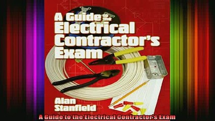 READ FREE FULL EBOOK DOWNLOAD  A Guide to the Electrical Contractors Exam Full Free