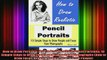 DOWNLOAD FREE Ebooks  How to Draw Portraits How to Draw Realistic Pencil Portraits 10 Simple Steps to Draw Full Free