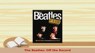 PDF  The Beatles Off the Record Download Full Ebook