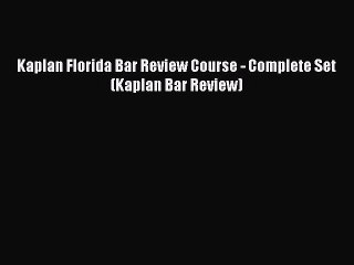 Download Kaplan Florida Bar Review Course - Complete Set (Kaplan Bar Review) Ebook Online