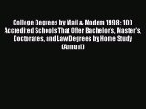 Read College Degrees by Mail & Modem 1998 : 100 Accredited Schools That Offer Bachelor's Master's