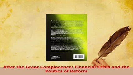 Download  After the Great Complacence Financial Crisis and the Politics of Reform Free Books
