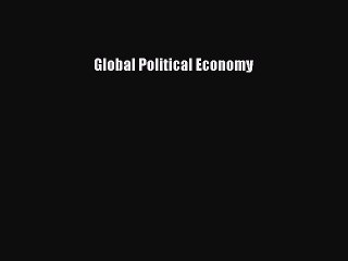 PDF Global Political Economy  EBook