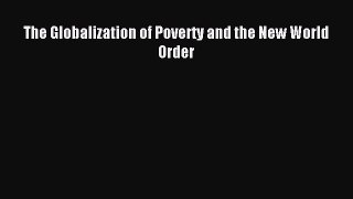 PDF The Globalization of Poverty and the New World Order Free Books