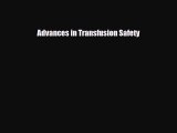 [PDF] Advances in Transfusion Safety Download Online