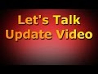 Let's Talk Update Video!
