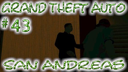 Grand Theft Auto: San Andreas # 43 ➤ Woozie Glitch!