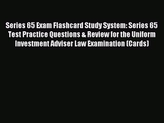 Read Series 65 Exam Flashcard Study System: Series 65 Test Practice Questions & Review for