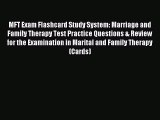 Read MFT Exam Flashcard Study System: Marriage and Family Therapy Test Practice Questions &