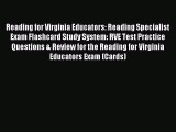 Download Reading for Virginia Educators: Reading Specialist Exam Flashcard Study System: RVE