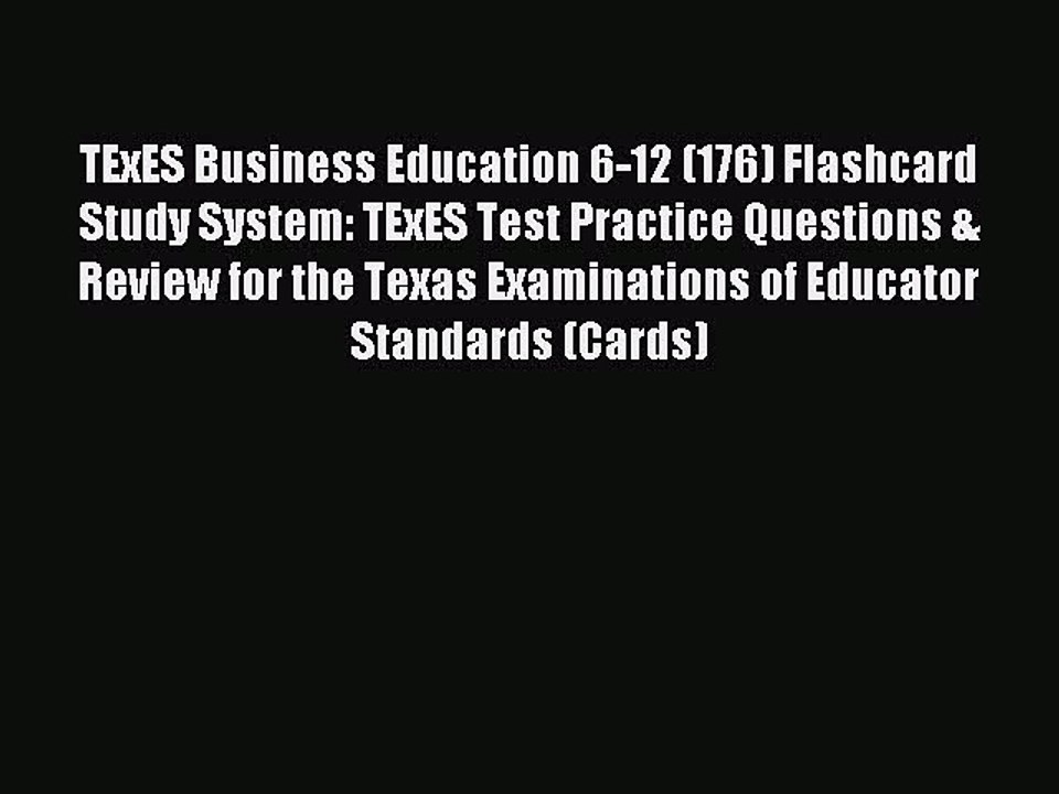 Read TExES Business Education 6-12 (176) Flashcard Study System: TExES Test Practice Questions