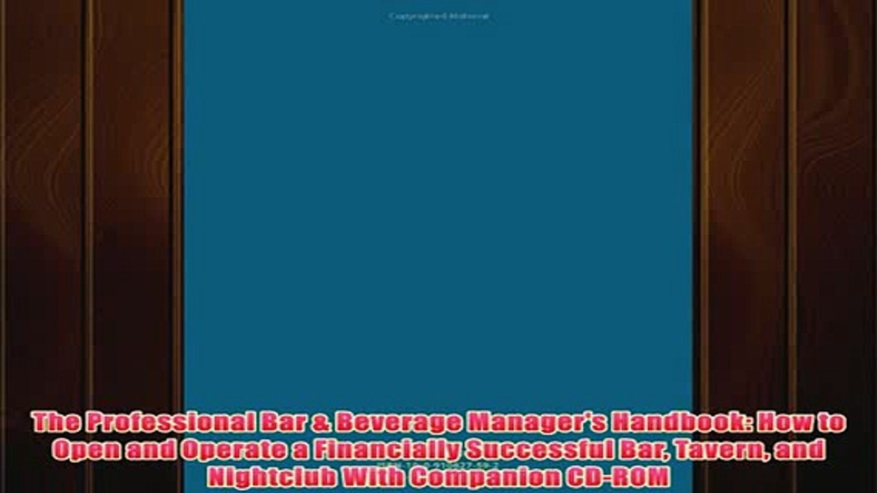 Free   The Professional Bar  Beverage Managers Handbook How to Open and Operate a Financially Read Download