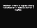 [Read book] 21st Century Research on Drugs and Ethnicity: Studies Supported by the National