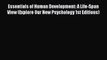 [Read book] Essentials of Human Development: A Life-Span View (Explore Our New Psychology 1st