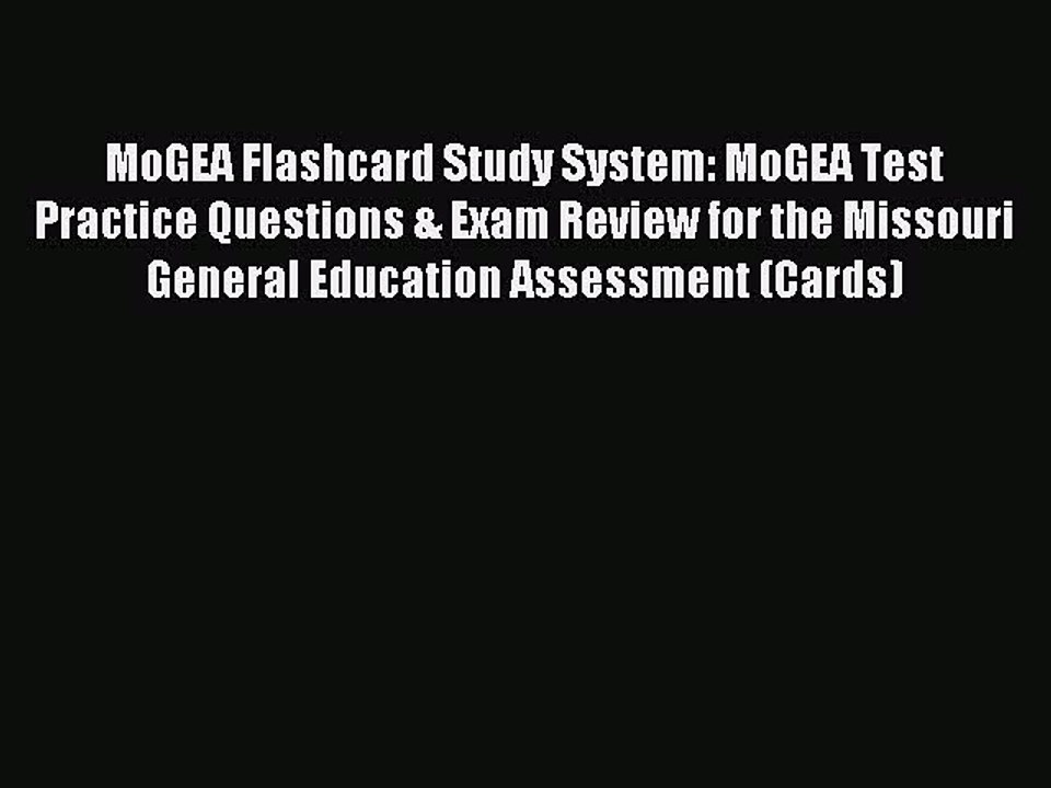 Read MoGEA Flashcard Study System: MoGEA Test Practice Questions & Exam Review for the Missouri