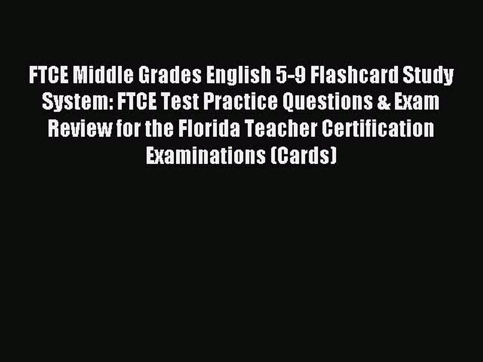 Download FTCE Middle Grades English 5-9 Flashcard Study System: FTCE Test Practice Questions