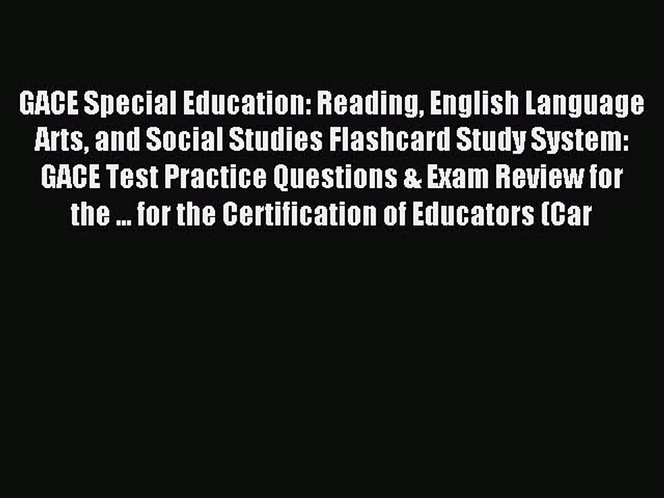 Read GACE Special Education: Reading English Language Arts and Social Studies Flashcard Study
