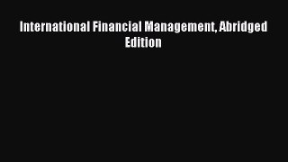 Read International Financial Management Abridged Edition Ebook Free