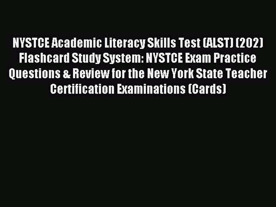 Read NYSTCE Academic Literacy Skills Test (ALST) (202) Flashcard Study System: NYSTCE Exam