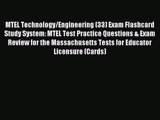 Read MTEL Technology/Engineering (33) Exam Flashcard Study System: MTEL Test Practice Questions