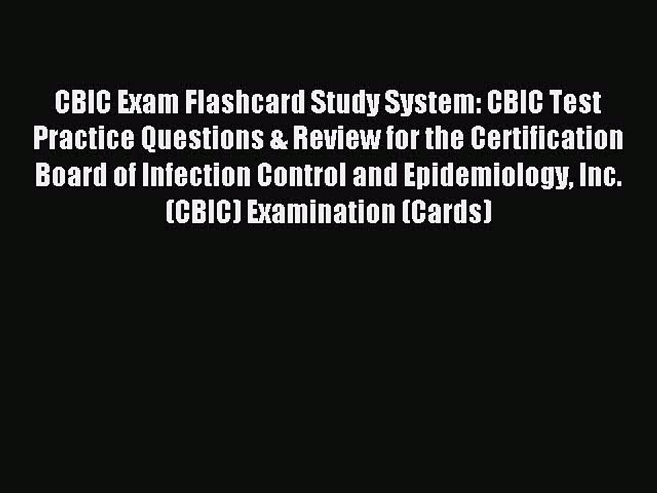 Read CBIC Exam Flashcard Study System: CBIC Test Practice Questions & Review for the Certification