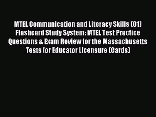 Read MTEL Communication and Literacy Skills (01) Flashcard Study System: MTEL Test Practice