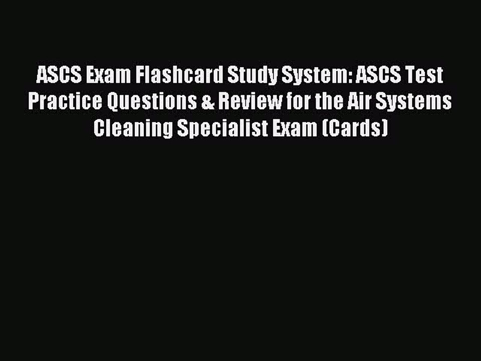 Read ASCS Exam Flashcard Study System: ASCS Test Practice Questions & Review for the Air Systems
