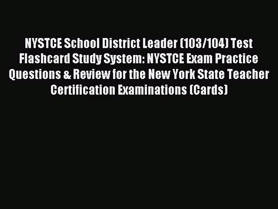 Read NYSTCE School District Leader (103/104) Test Flashcard Study System: NYSTCE Exam Practice