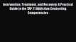[Read book] Intervention Treatment and Recovery: A Practical Guide to the TAP 21 Addiction