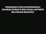 [Read book] Fundamentals of Successful Newsletters: Everything You Need to Write Design and