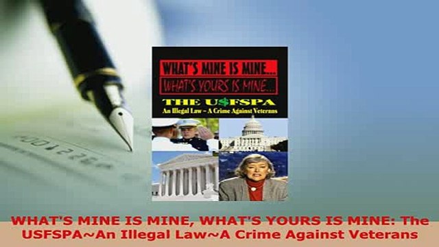 PDF WHATS MINE IS MINE WHATS YOURS IS MINE The USFSPAAn Illegal LawA Crime Against Read Online