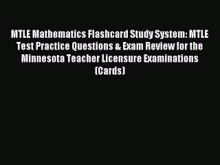 Read MTLE Mathematics Flashcard Study System: MTLE Test Practice Questions & Exam Review for