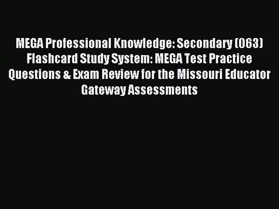 Read MEGA Professional Knowledge: Secondary (063) Flashcard Study System: MEGA Test Practice