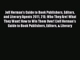 [Read book] Jeff Herman's Guide to Book Publishers Editors and Literary Agents 2011 21E: Who