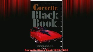 READ book  Corvette Black Book 19532003  FREE BOOOK ONLINE