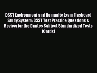 Read DSST Environment and Humanity Exam Flashcard Study System: DSST Test Practice Questions