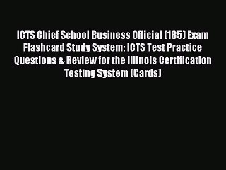 Read ICTS Chief School Business Official (185) Exam Flashcard Study System: ICTS Test Practice